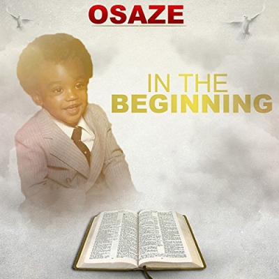 Osaze - In The Beginning
