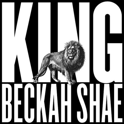 Beckah Shae - King