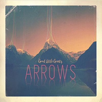 Good Little Giants - Arrows