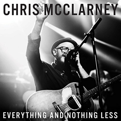 Chris McClarney Releasing Debut Live Album 'Everything And Nothing Less'