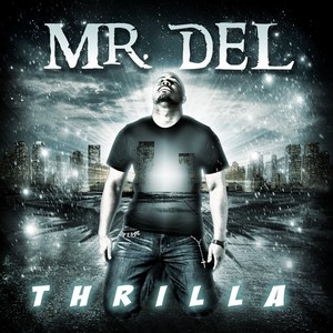 Holy Hip Hop Rapper Mr Del Releases 'Thrilla'