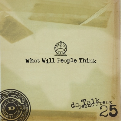 DC Talk - What Will People Think - EP