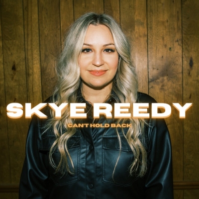 Skye Reedy - Can't Hold Back