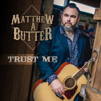 Matthew A. Butter - Trust Me EP