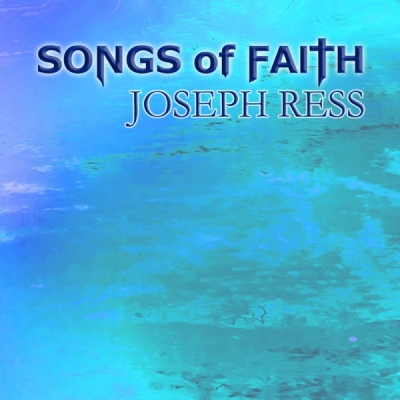 Joseph Ress - Songs of Faith