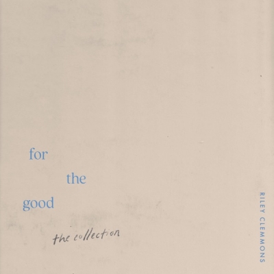 Riley Clemmons - For The Good (The Collection)