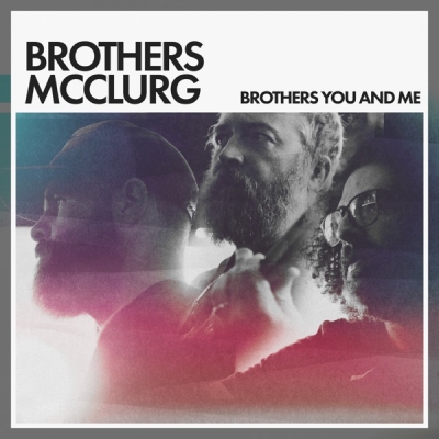 Brothers McClurg - Brothers You and Me