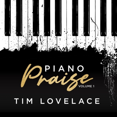 Tim Lovelace - Piano Praise, Vol. 1