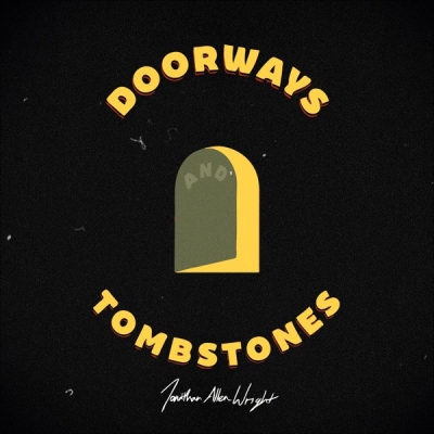 Jonathan Allen Wright - Doorways and Tombstones