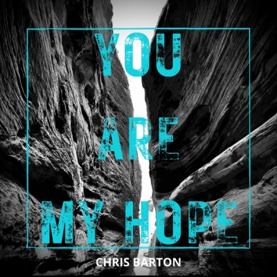 Chris Barton - You Are My Hope