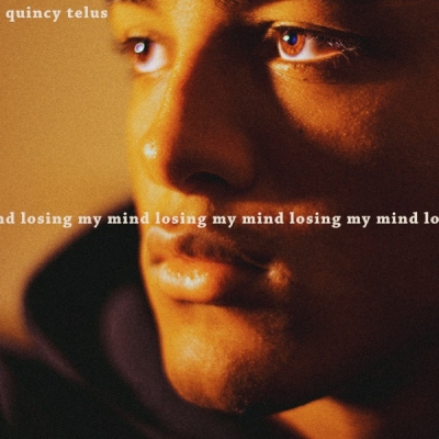 Quincy Telus - Losing My Mind