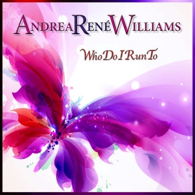 Andrea René Williams - Who Do I Run To
