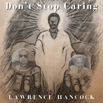 Lawrence Hancock - Don't Stop Caring