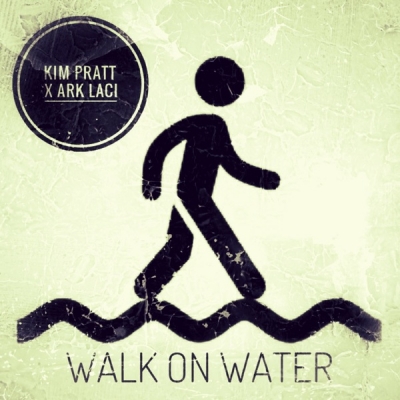 Kim Pratt - Walk On Water