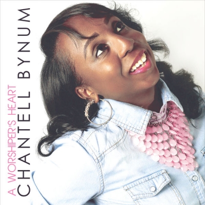 Chantell Bynum﻿ - A Worshiper's Heart - EP