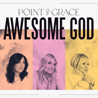 Point of Grace - Awesome God