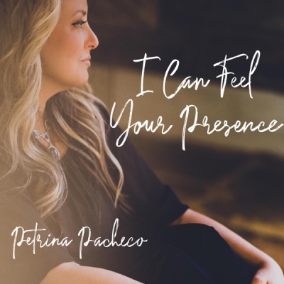 Petrina Pacheco - I Can Feel Your Presence