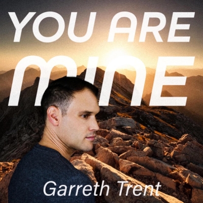 Garreth Trent - You Are Mine