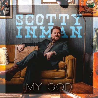 Scotty Inman - My God