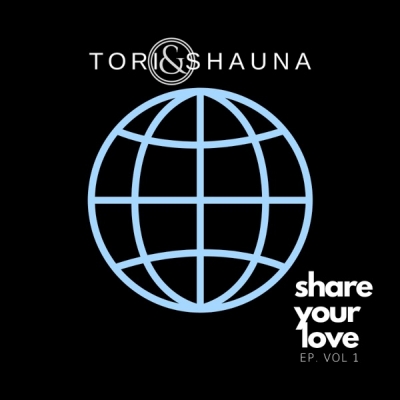 Tori & Shauna - Share Your Love EP, Vol. 1