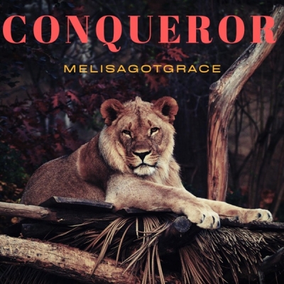 MelisaGotGrace - Conqueror