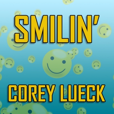 Corey Lueck - Smilin'