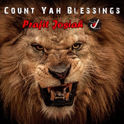 Prafit Josiah - Count Yah Blessings