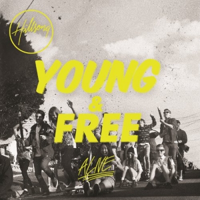 Hillsong Young & Free - Alive (Single)