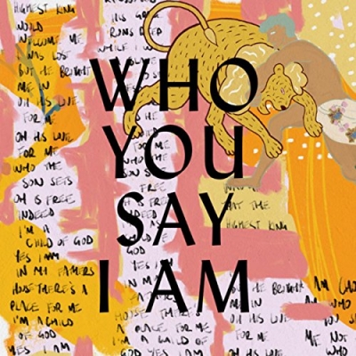 Hillsong - Who You Say I Am
