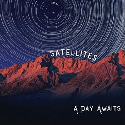 A Day Awaits - Satellites