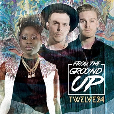 Twelve24 - From The Ground Up