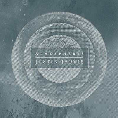 Justin Jarvis - Atmospheres
