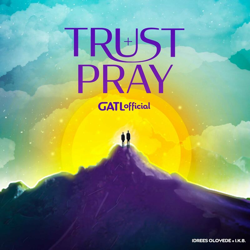 GATLofficial - Trust + Pray