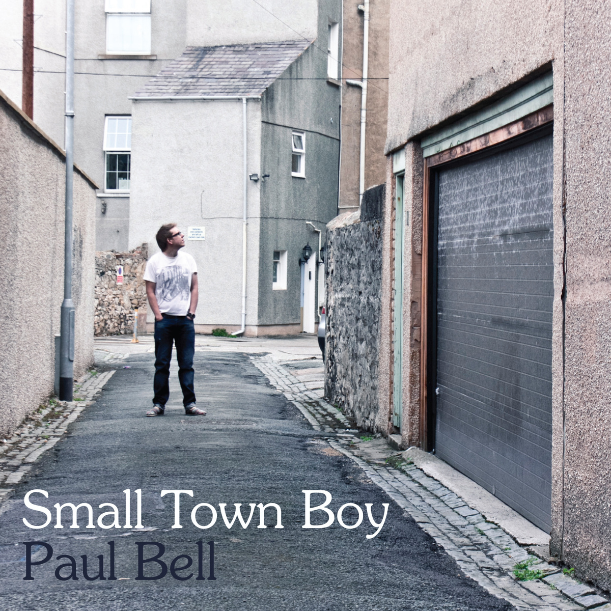 Paul Bell - Small Town Boy