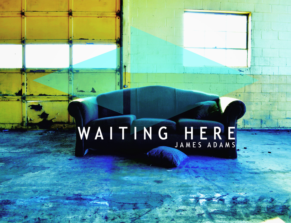 James Adams - Waiting Here