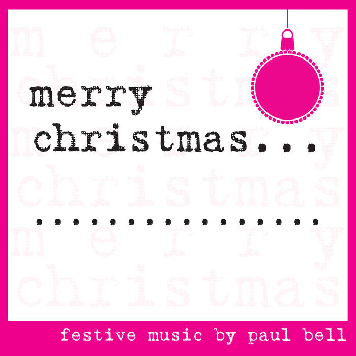 Paul Bell - Merry Christmas