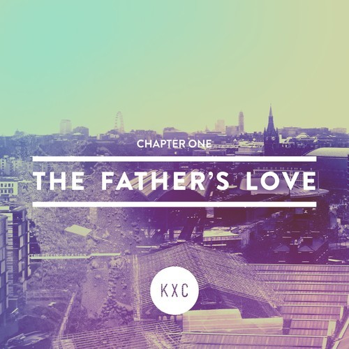 KXC - Chapter One: The Father's Love