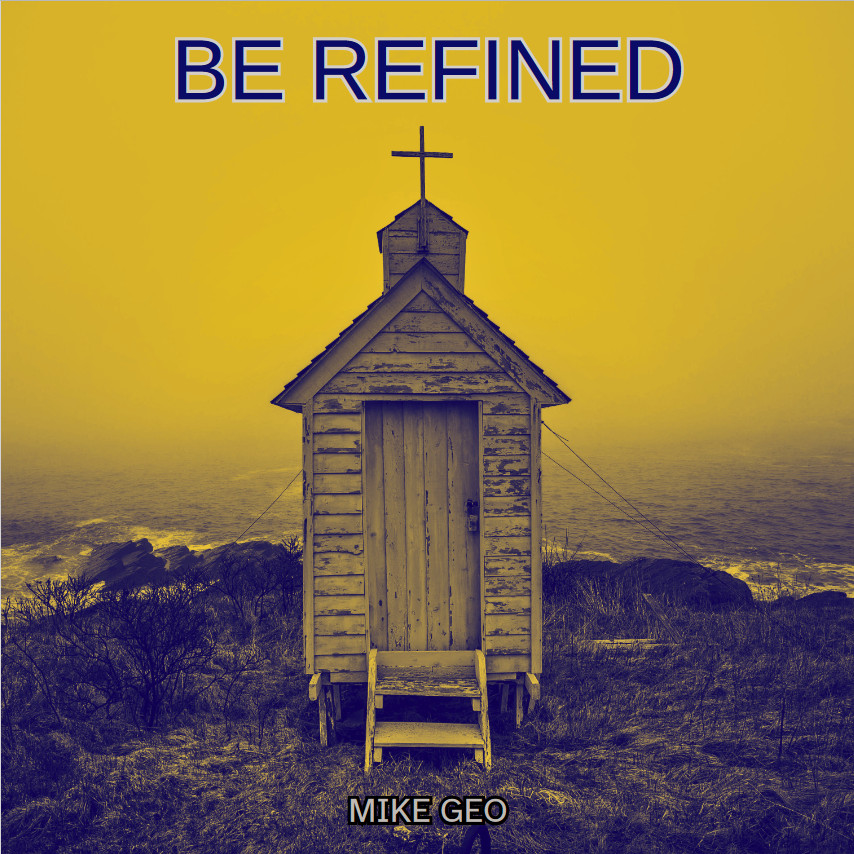 Mike Geo - Be Refined