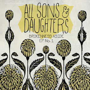 All Sons & Daughters Release Debut EP 'Brokenness Aside'