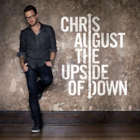 Chris August - The Upside of Down