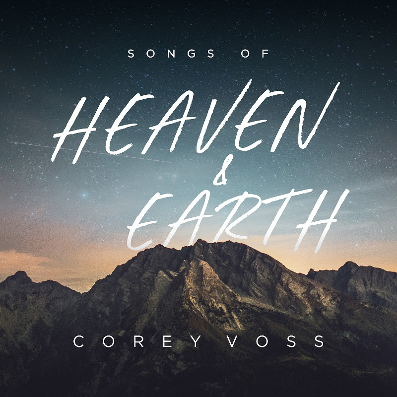 Corey Voss - Songs Of Heaven And Earth