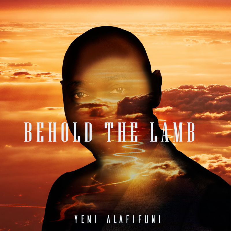 Yemi Alafifuni - Behold The Lamb