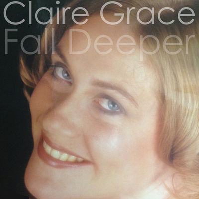 Claire Grace - Fall Deeper
