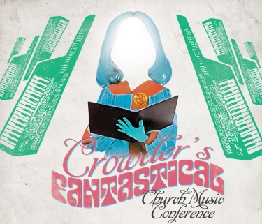 David Crowder Band To Host Fantastical Church Music Conference