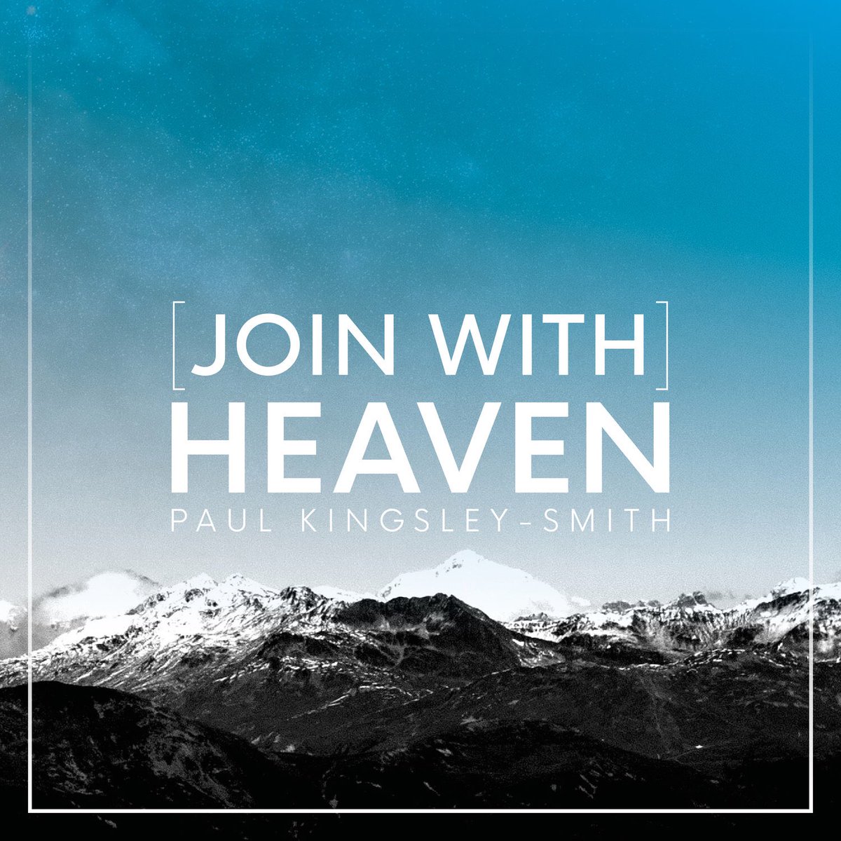Paul Kingsley-Smith - [Join With] Heaven