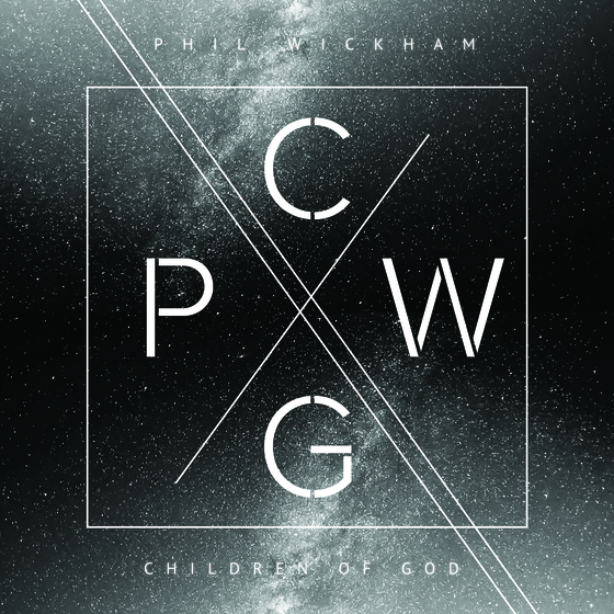 Phil Wickham - Children Of God