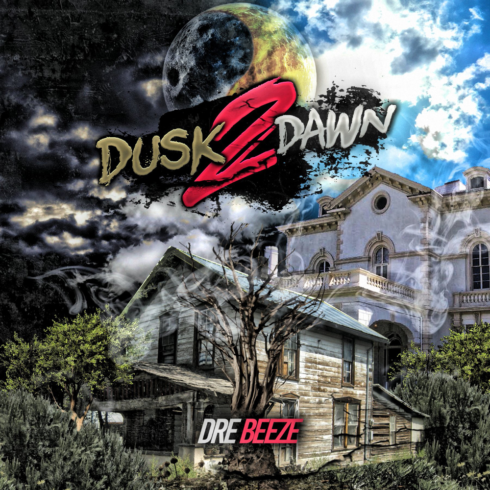Dre Beeze - Dusk 2 Dawn