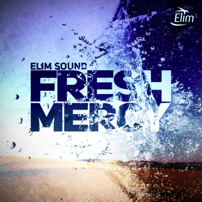 Elim Sound - Fresh Mercy