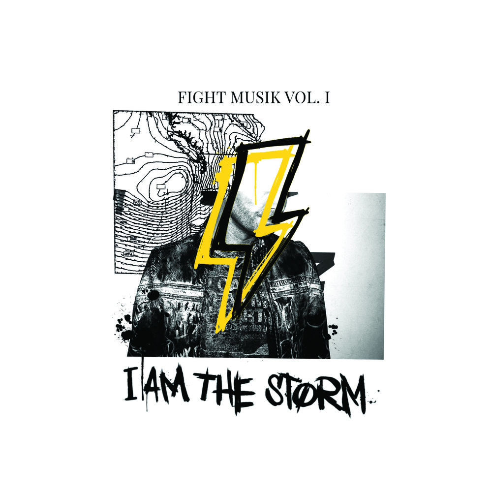I Am The Storm - Fight Musik Vol. 1