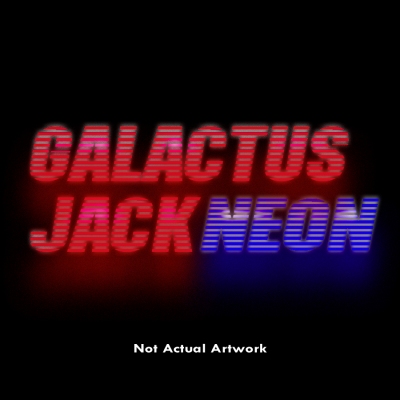 DJ Galactus Jack To Release Second EP 'NEON'